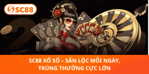 SC88 Xổ Số – Trúng Thưởng Liên Tục, Săn Lộc Mỗi Ngày